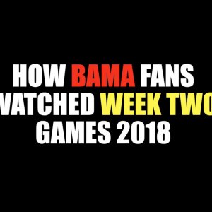 How Bama Fans Watched Week Two Games 2018