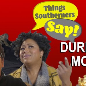 Things Southerners say during movies