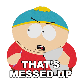 thats-messed-up-eric-cartman.gif